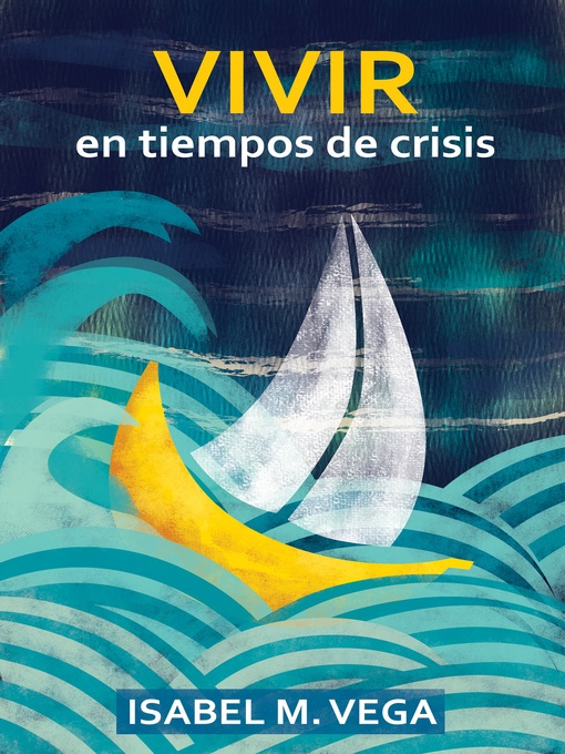Title details for Vivir en tiempos de crisis by Isabel M. Vega - Available